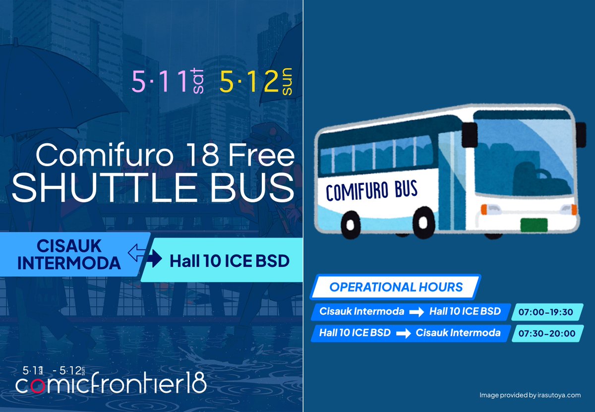 comifuro's tweet image. Free Shuttle Bus is back to #ComicFrontier18

Our Shuttle Bus route will serve Cisauk Intermoda - Hall 10 ICE BSD (Return) from 07:00 to 20:00 UTC+7.

All #CF18 participants are eligible to ride our Shuttle Bus for Free without any additional charges!