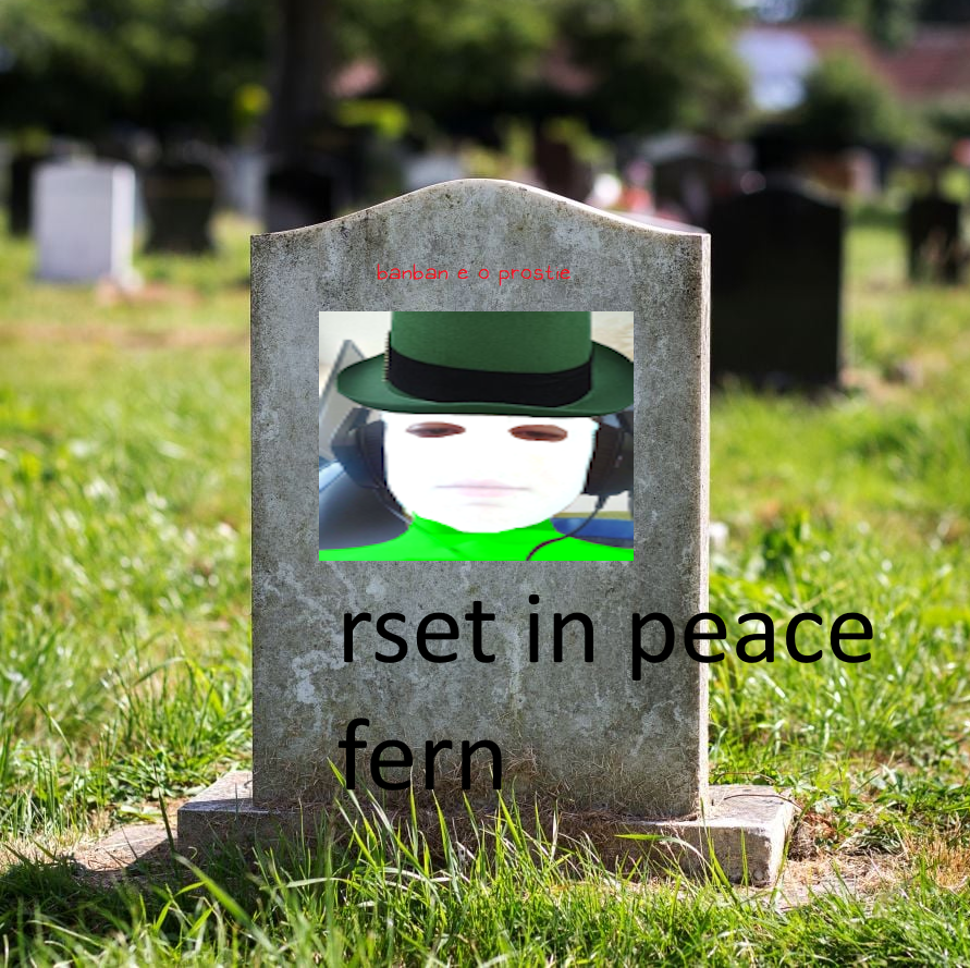Xendefy's tweet photo. fern just died #ripfern https://t.co/Yk87nrv0eV