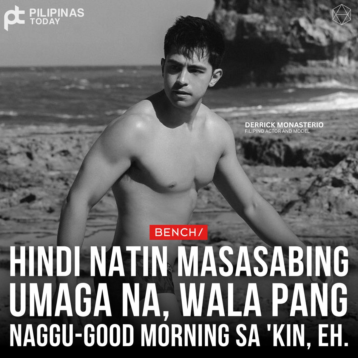 Hindi natin masasabing umaga na, wala pang naggu-good morning sa 'kin, eh.

#PilipinasToday
#DerrickMonasterio
#Bench
