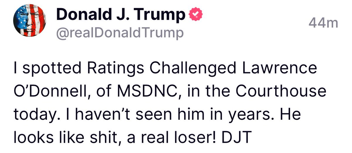I spotted Ratings Challenged Lawrence O’Donnell, of MSDNC, in the Courthouse today. I haven’t seen him in years. He looks like shit, a real loser! DJT Donald Trump Truth Social 09:57 PM 05/07/24