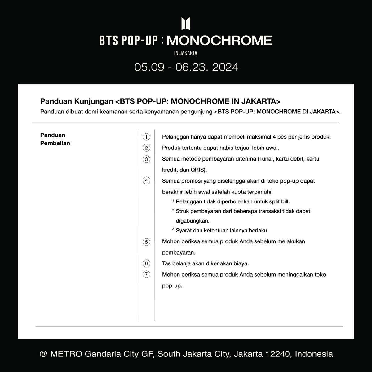 We are pleased to provide information on how to enjoy BTS POP-UP: MONOCHROME @METROdept Gandaria City, as well as essential tips on purchasing your merchandise.
See you soon! 💜

#BTS #방탄소년단 #MONOCHROME #MNCR #BTS_POPUP #Jakarta #ShopatMETRO