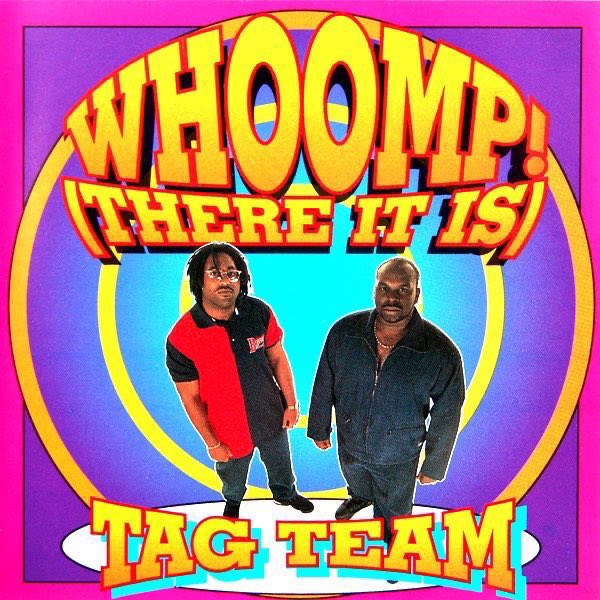 🎶Tag Team released their song ‘Whoomp! (There It Is)’ 31 years ago, May 7, 1993