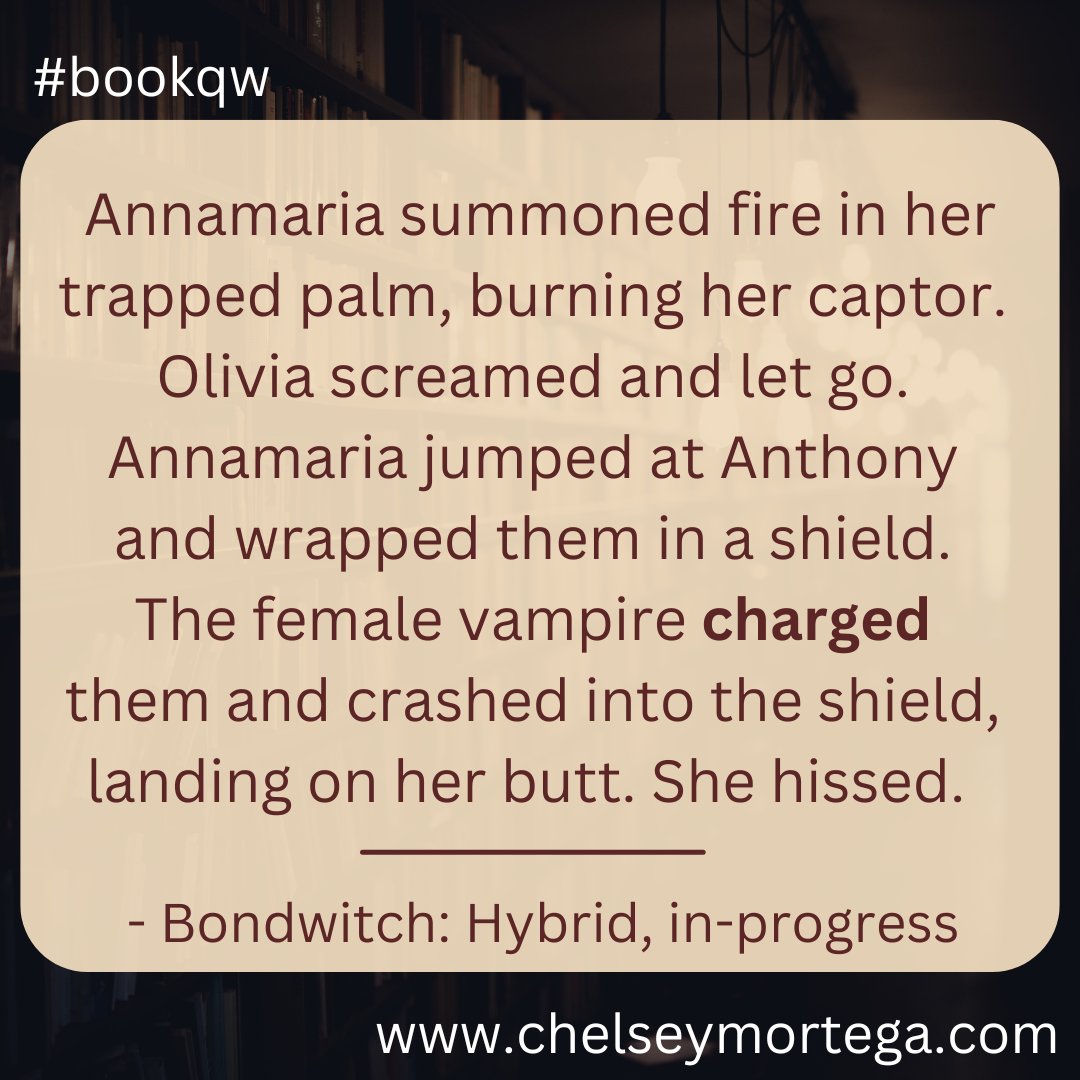 Today's #bookqw word is charge.

Check out the first book, Bondwitch, here: chelseymortega.com/books/

#amediting #newadult #fantasy #paranormalromance #forbiddenlove #vampires #witches