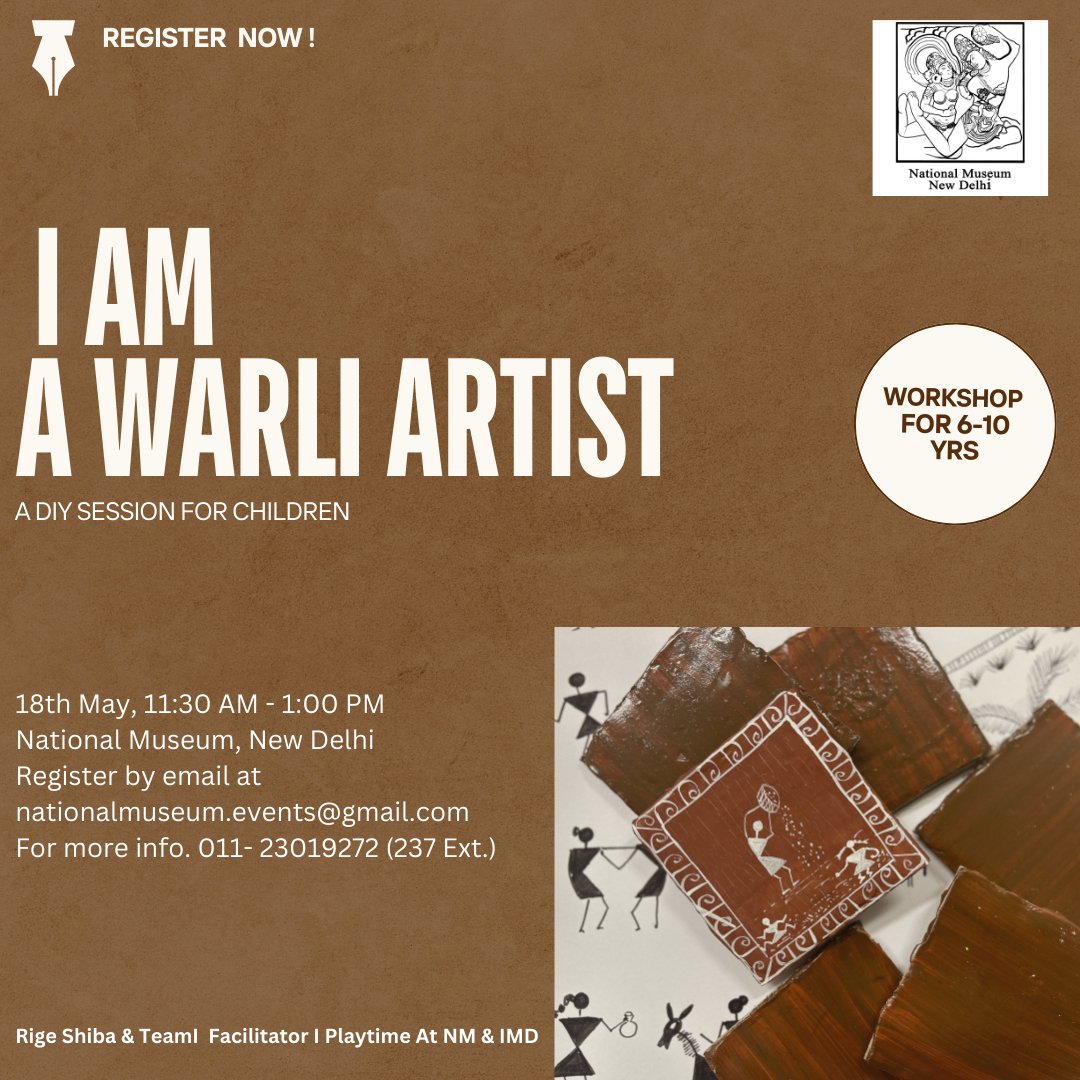 I am a warli artist: A DIY session for children Date: 18 May Time: 11:30 AM - 1:00 PM Age Group: 6-10 yrs Venue: NM, New Delhi For registration, email at nationalmuseum.events@gmail.com @MinOfCultureGoI @AshishGoyal_IIS @EduMinOfIndia @TribalAffairsIn