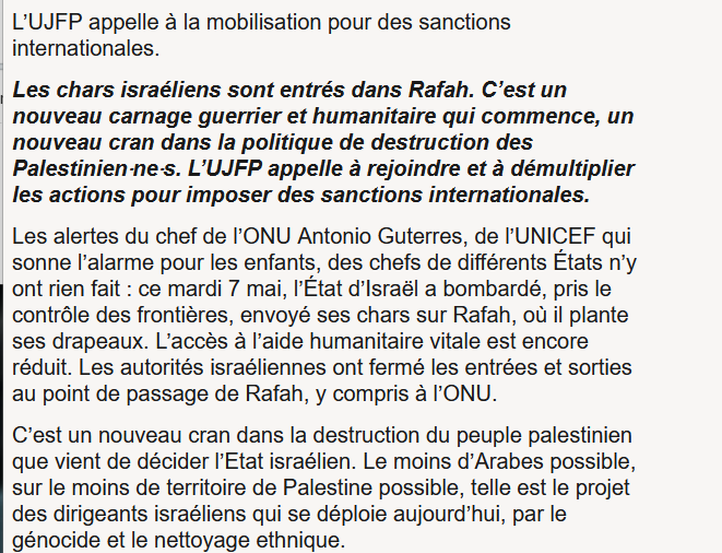 Partout dans le monde les populations  solidaires des Palestinien⸱ne⸱s poursuivent les mobilisations. En  France, alors que les actions étudiantes se développent, des  rassemblements et manifestations s’improvisent dans de nombreuses villes  dès ce soir,  demain, ce week-end……