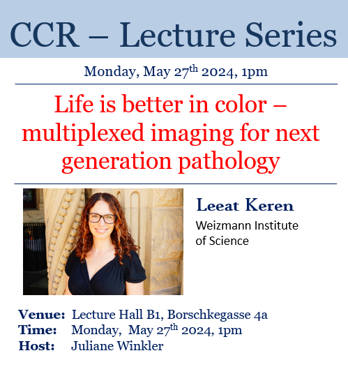 Happy to announce our next CCR Lecture Series guest @leeat_keren from @WeizmannScience for a talk at @cancerCCR @MedUni_Wien  about multiplexed imaging! 
Save the date📆for May 27 in #Vienna! 
Host @JulianeScience 
#cancer #pathology #science