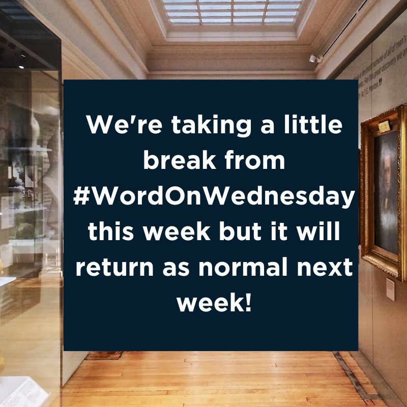 There is no #WordOnWednesday this week but it will be back next week!