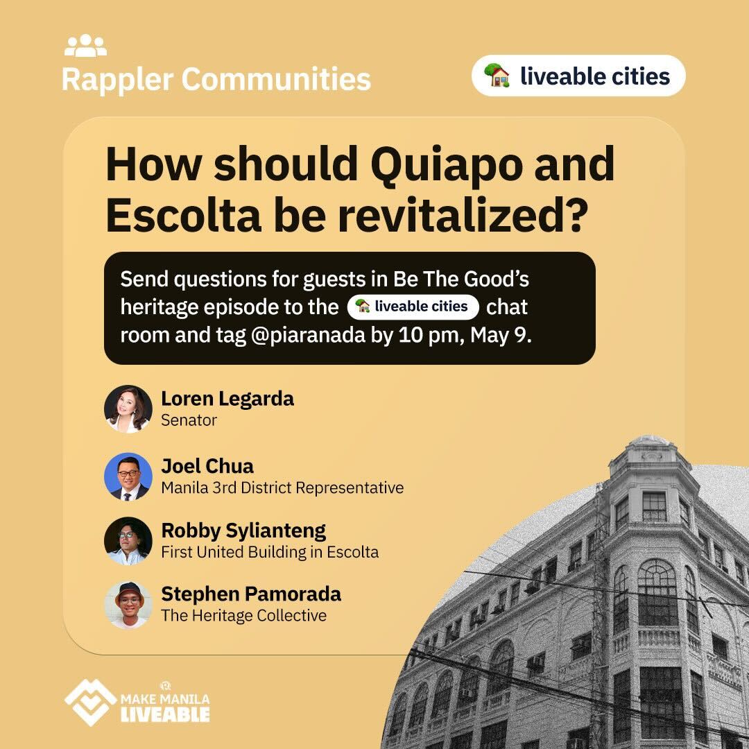 Got questions to ask about how government and communities should revitalize Escolta and Quiapo? Send them to Rappler’s Liveable Cities chat room! Download the Rappler Communities app and look for the chat room in the Communities tab. rplr.co/LiveableCities… #MakeManilaLiveable