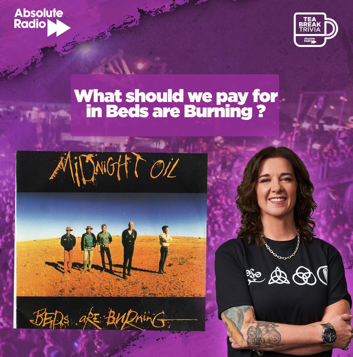 In the Midnight Oil song, what should we pay for in Beds are Burning? @leonagraham #TeaBreakTrivia