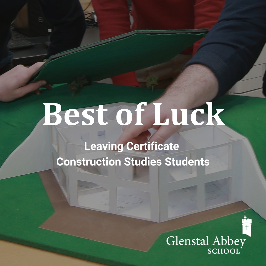 Wishing the best of luck to all our Leaving Cert Construction Studies students sitting their practical exam today! #GlenstalAbbeySchool