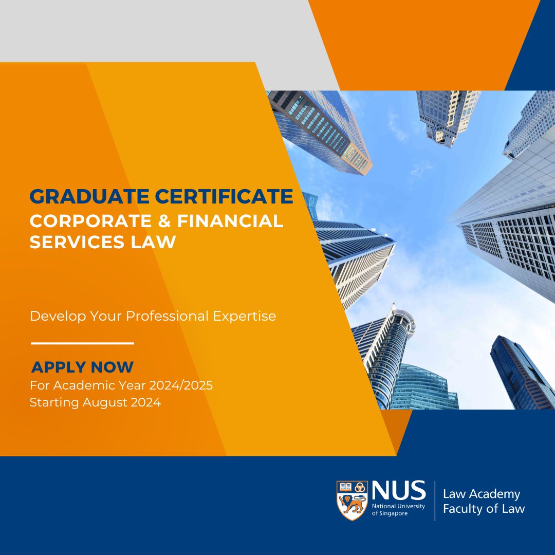 Applications are now open for AY2024/2025

The Graduate Certificate in Corporate &amp; Financial Services Law programme offers a wide selection of courses taught by top corporate and finance law practitioners and academics.

Full details available at: nus.edu/3SW6akd.