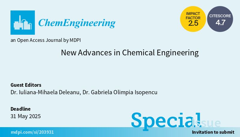 Welcome submissions!
The Special Issue 'New Advances in Chemical Engineering' has been online.
mdpi.com/journal/ChemEn…
#ChemicalEngineering