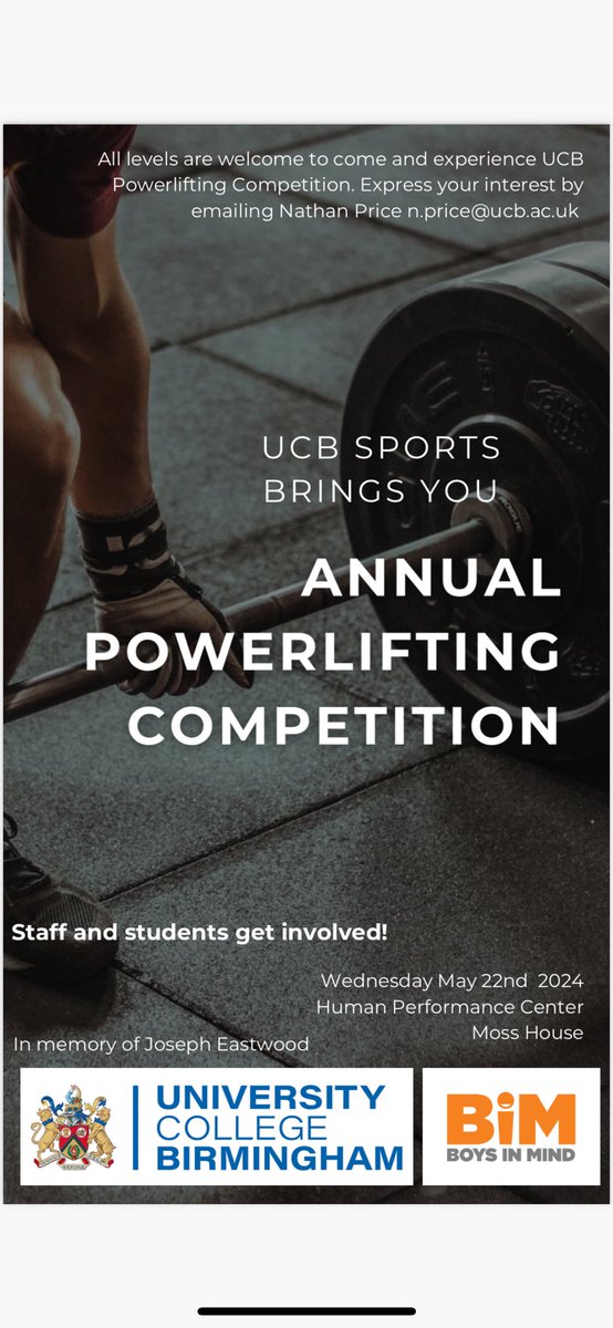 Our UCB Powerlifting Competition is back on Wednesday May 22nd. 
This year is extra special for the Sports Therapy programme as it will be held in memory of Joseph Eastwood, one of our L4 cohort. Additionally we will be raising money for <a href="/BoysInMindUK/">Boys in Mind</a>