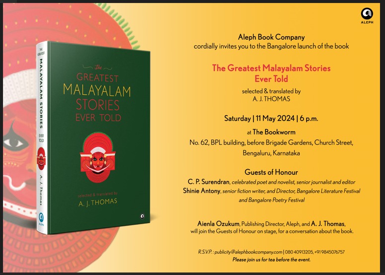 Save the date! Here's your chance to meet A. J. Thomas, editor of #TheGreatestMalayalamStoriesEverTold as he discusses his book with C. P. Surendran, Shinie Antony and Aienla Ozukum at The Bookworm, Bangalore. @tomsaj @shinieantony @bookworm_Kris