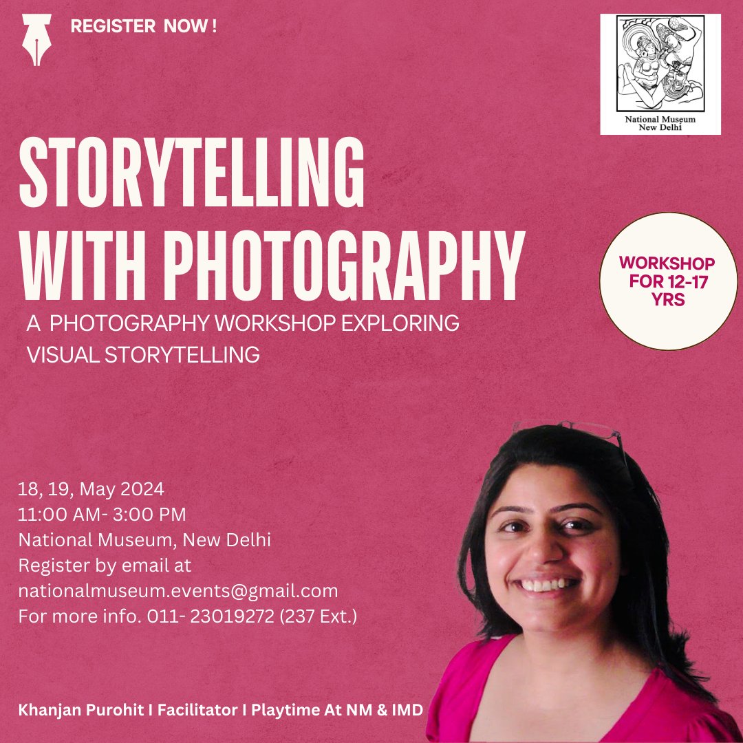 Storytelling with photography: A photography workshop exploring visual storytelling Date:18-19 May Time: 11:00 AM- 3:00 PM Age Group: 12-17 Venue: NM, New Delhi For registration, email at nationalmuseum.events@gmail.com @MinOfCultureGoI @AshishGoyal_IIS @EduMinOfIndia