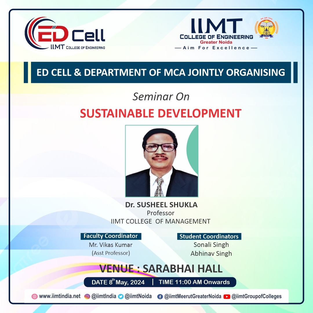 🌍 Join us on May 8th, 2024, for a thought-provoking seminar on Sustainable Development, co-organized by the Ed Cell and the Department of MCA! . iimtindia.net Call Us: 9520886860 . #IIMTIndia #IIMTNoida #IIMTGreaterNoida #IIMTDelhiNCR #IIMTian #SustainableDevelopment