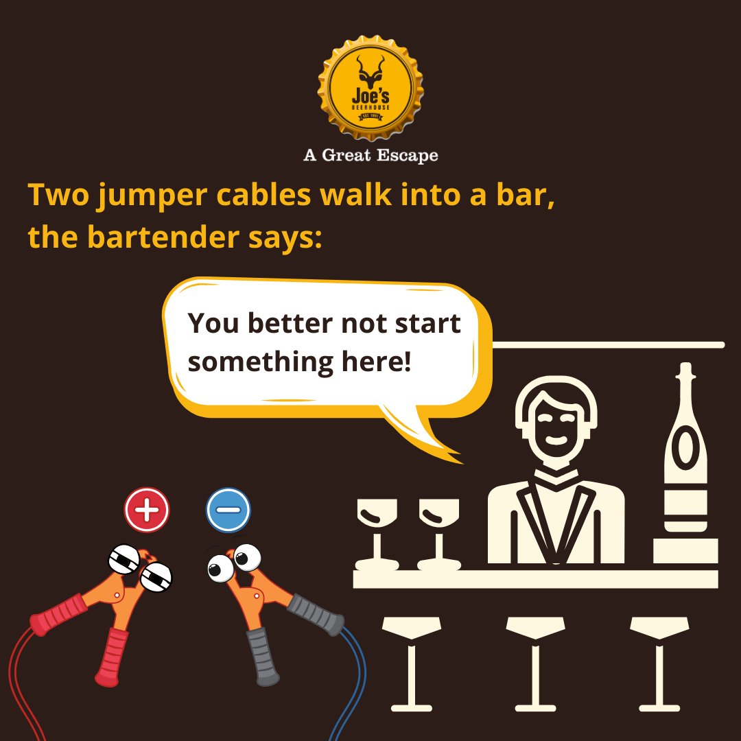 Once upon a time, two jumper cables walked into a bar and the bartender says:
'You better not start something here!'

Let's rather order a beer shall we.
Do you have any good jokes for us?

#wittywednesday #joesbeerhouse #dadjokes #laughalittle