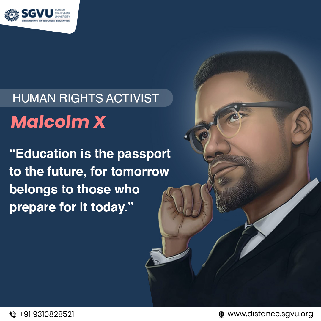 Malcolm X !
.
𝑽𝙞𝒔𝙞𝒕 : distance.sgvu.org
𝑪𝙖𝒍𝙡 : +𝟗𝟏𝟗𝟑𝟏𝟎𝟖𝟐𝟖𝟓𝟐𝟏
.
#education #learning #school #motivation #students #love #study #student #science #knowledge #teacher #children #college #india #covid #kids #university #learn #sgvu #distance_education