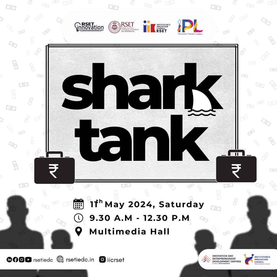 'Pitch It to Win It: Where Visionaries Thrive!'🚀 

RSET IEDC presents 

          🌟 Shark tank 🌟 

The ultimate entrepreneurial showdown with a unique twist on the classic Shark tank!  

💲Cash Pool of Rs. 4k💲