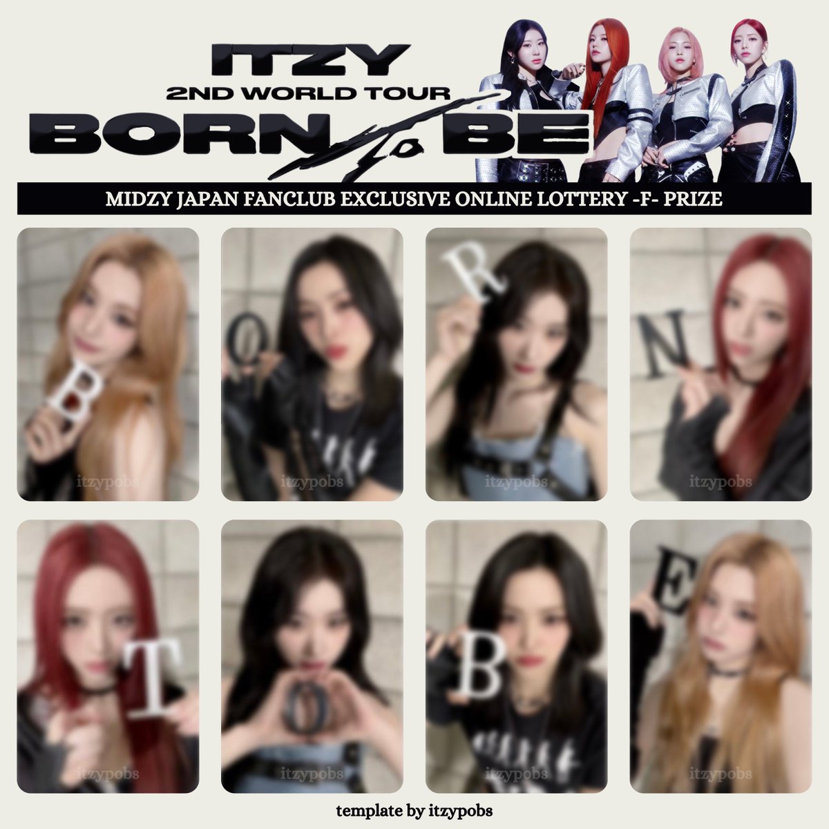 ❤️‍🔥 ITZY BORN TO BE WORLD TOUR IN JAPAN midzy jpn fanclub online lottery F prize photocard / くじ F賞 / 있지 포카 template
∟ download itzypobs.carrd.co

will update fc pcs when previews are out~ 

🏷️: #ITZY #ITZY_BORNTOBE #ITZY_JAPAN #itzypobs_templates