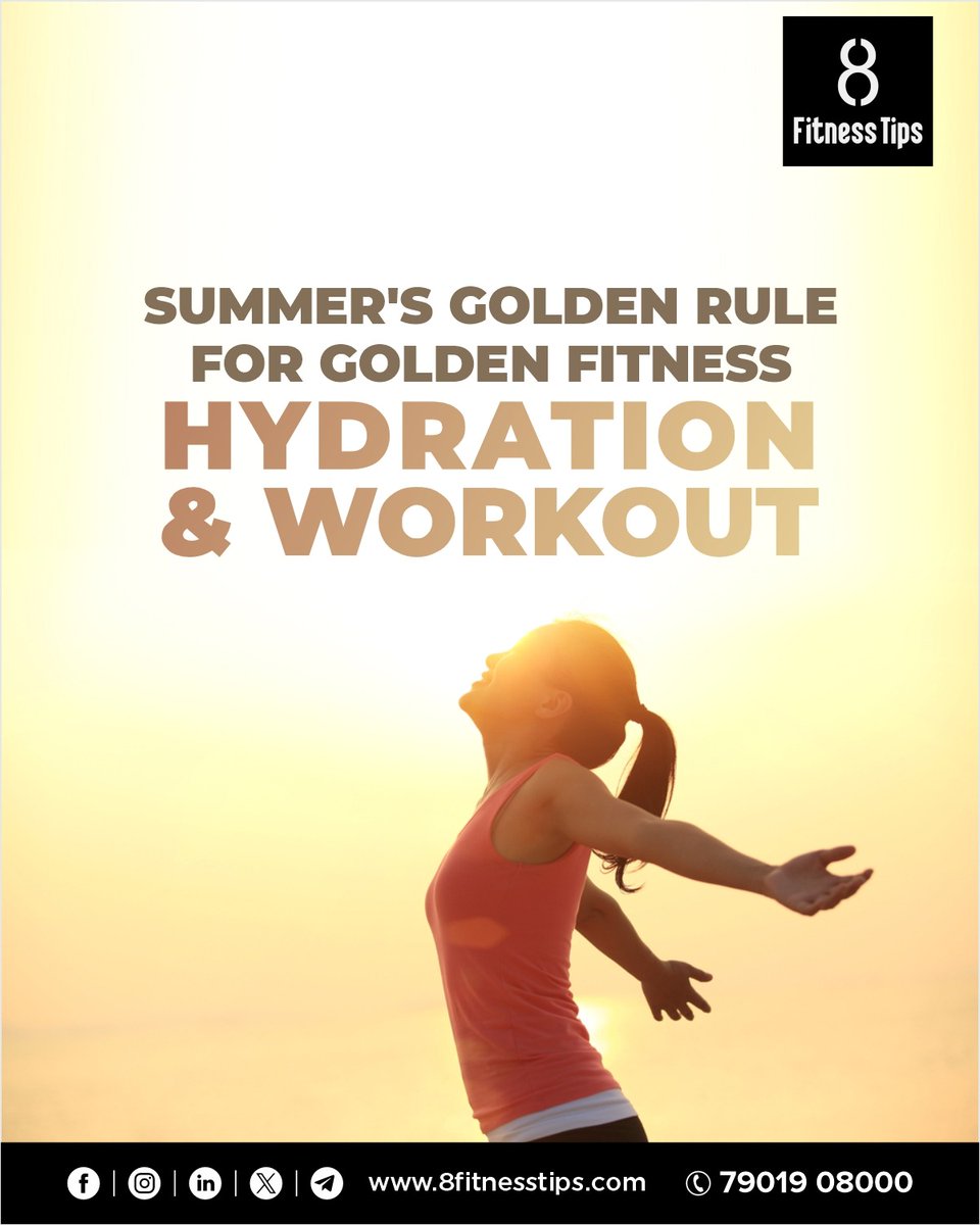 Summer's Golden Rule
For Golden Fitness 
Hydration & Workout..
.
For more details log on to-8fitnesstips.com

#fitnessjourney
#fitnessfreak #fitnessinspiration
#fitnessadict
#fitnesslifestyle
#healthiswealth
#healtyheart
#healtylife
#healthiswealth🌳💰💯 #eathealthy