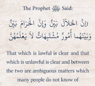 Our prophet said: 'That which is lawful is clear and that which is unlawful is clear and between the two are ambiguous matters which many people do not know of.' #IslamicWisdom