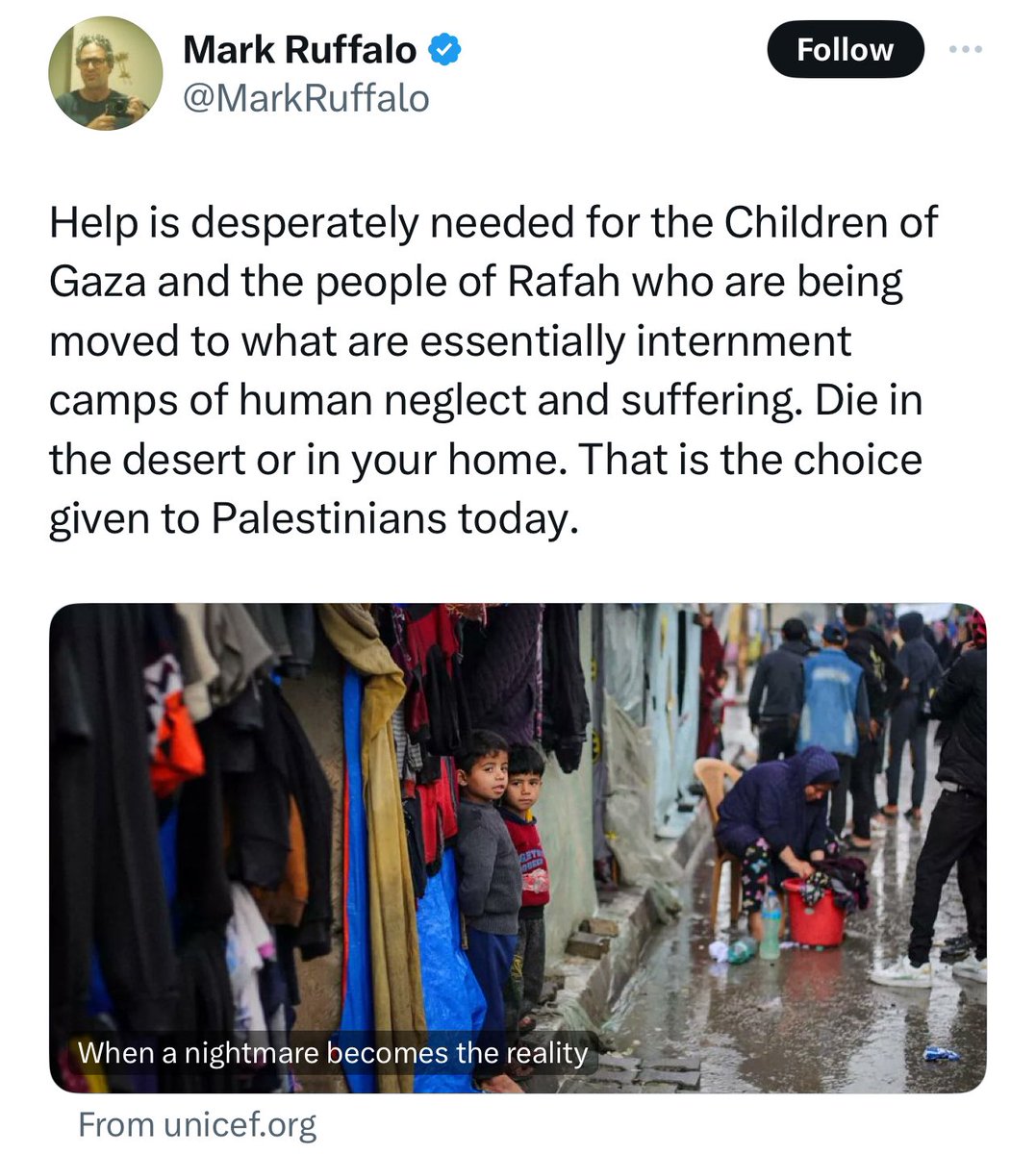 Mark Ruffalo แชร์คำพูดของตัวแทน Unicef เกี่ยวกับสถานการณ์ที่ Rafah และมาร์คบอกว่า “ความช่วยเหลือเป็นที่ต้องการอย่างมากที่สุดสำหรับเด็กๆที่ฉนวนกาซ่าและประชาชนที่ราฟาห์ ผู้ที่กำลังถูกส่งไปที่ๆเรียกได้ว่าเป็นค่ายกักขังแห่งการทอดทิ้งมนุษย์และความทุกข์ทรมาน…
