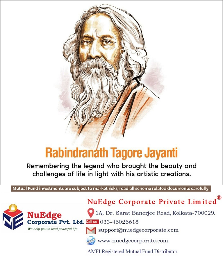 Celebrating the birth anniversary of the legendary poet, philosopher, and Nobel laureate, Rabindranath Tagore

NuEdge Corporate Private Limited wishing everyone a joyous and inspirational Rabindranath Jayanti.

AMFI Registered Mutual Fund Distributor

#NuEdge #RabindranathJayanti