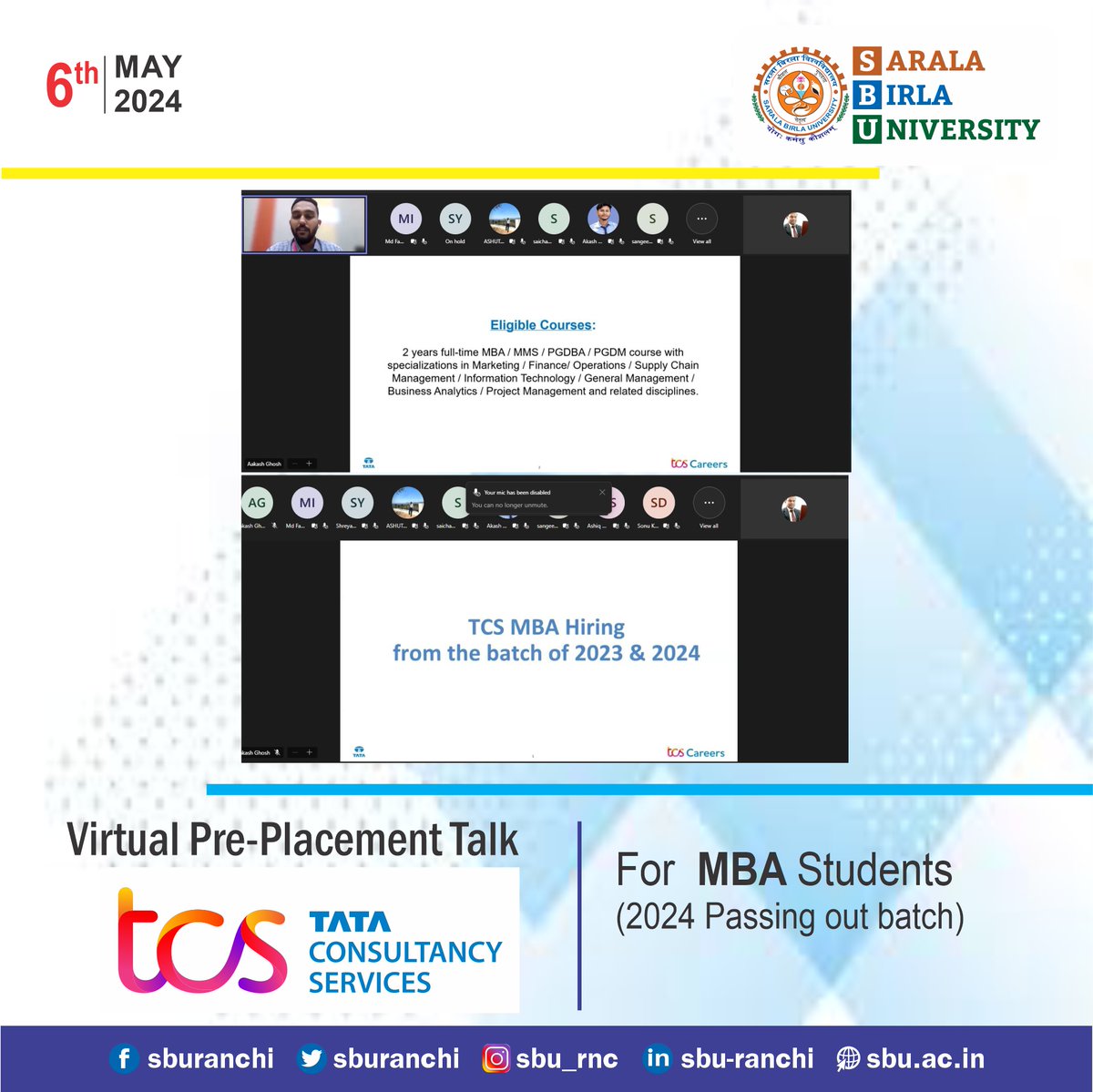 Training & Placement Department, Sarala Birla University Ranchi Organized Virtual Pre-Placement talk on 06th May 2024 with TCS for MBA 2024 passing out batch.
#sbu #sburanchi #placementdrive #TCS