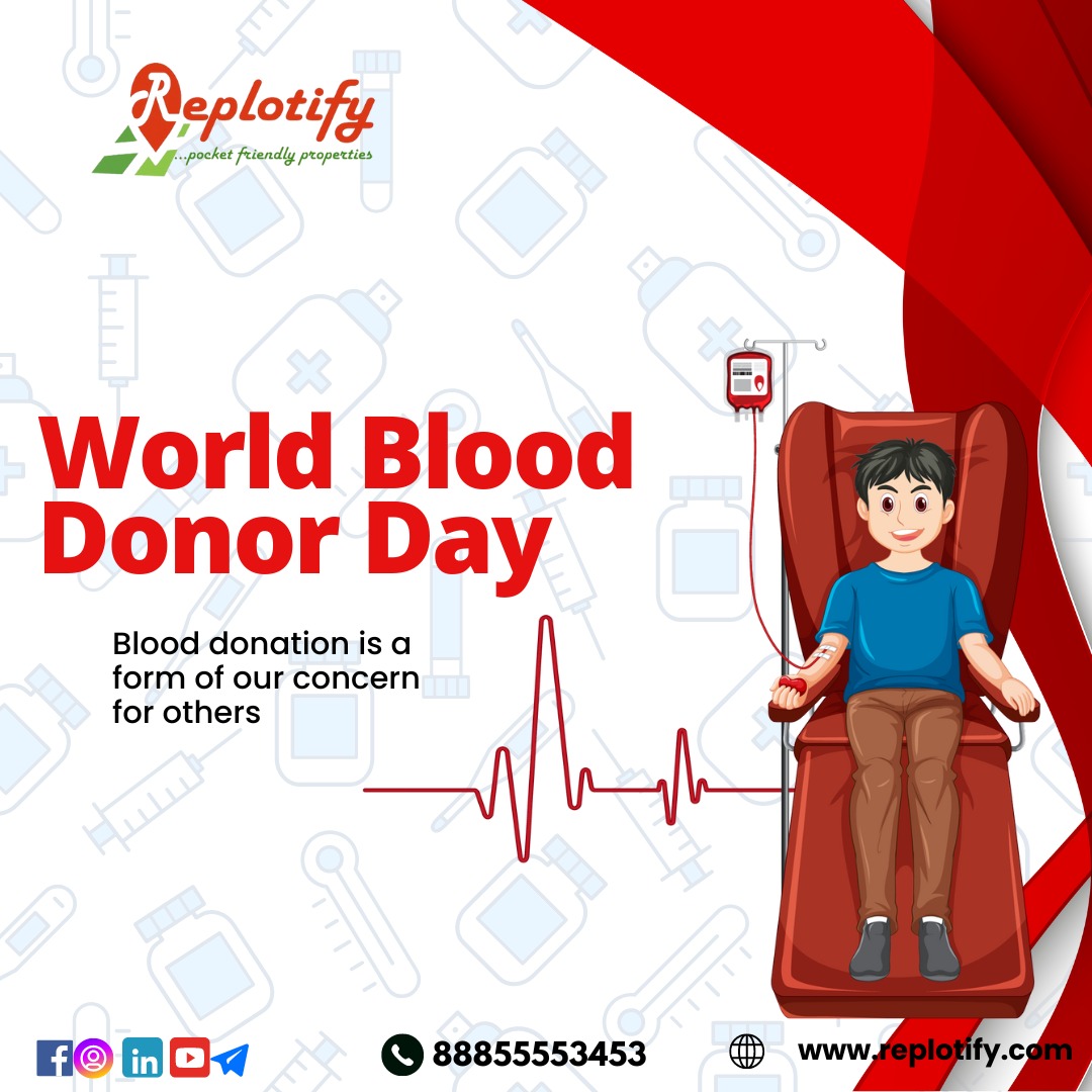 #WorldBloodDonorDay Replotify
'Blood Donate Is A Form Of Our Concern For Others'!
.
.
For More Details Contact: +91 88885553453
Visit Our Website: replotify.com
#blooddonation #WorldBloodDonorDay #replotify #secondsaleproperty #Hyderabad #openplotsinhyderabad