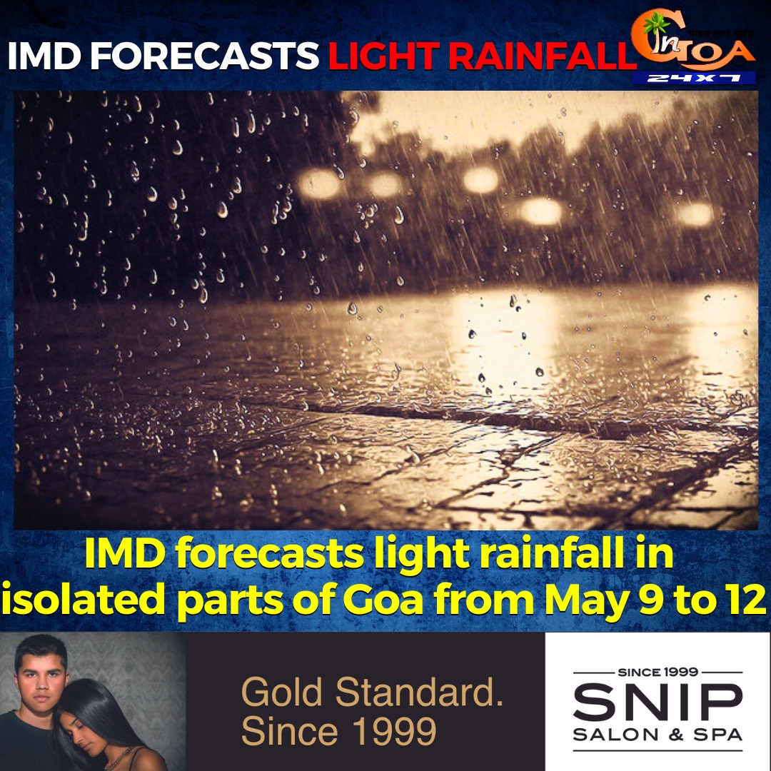 IMD forecasts light rainfall in isolated parts of Goa from May 9 to 12 #Goa #GoaNews #IMD #rainfall #forecast