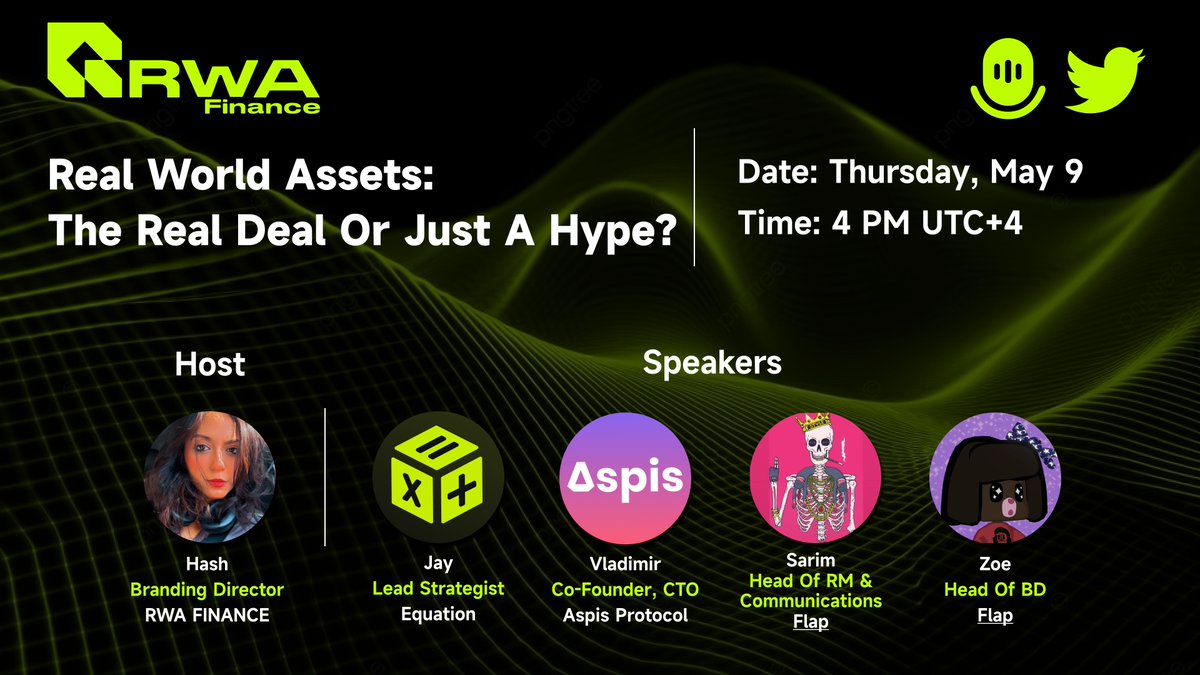 🎙 X SPACE ANNOUNCEMENT #RWAFINANCE ✨Topic: Real World Assets: The Real Deal or Just a Hype? ⏳ Time: 4 PM(UTC+4), May. 9 📍 x.com/i/spaces/1kvJp… Join us with our esteemed partners @EquationDAO @AspisProtocol @flapdotsh Turn On Your Reminders🔔 See you there!