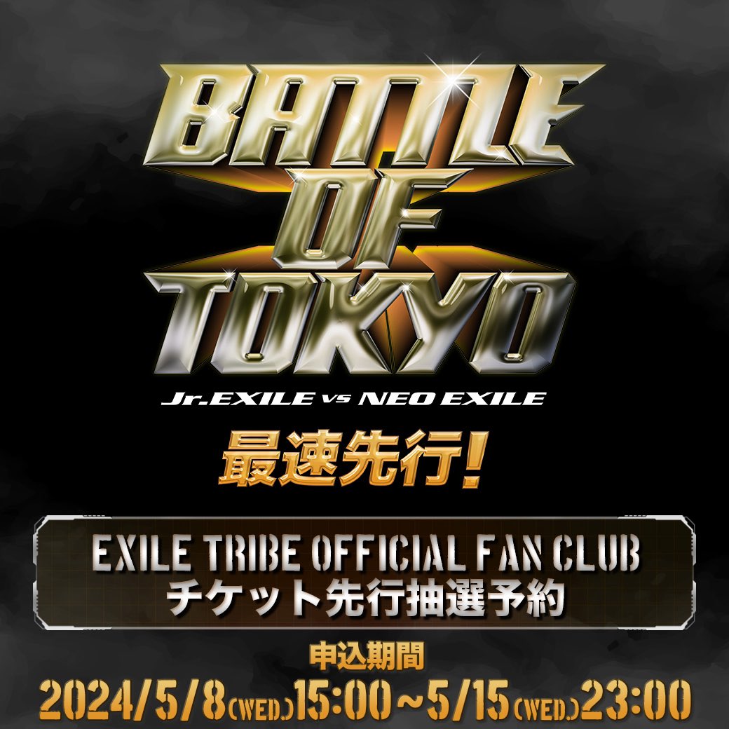 WOLFHOWLHARMONY's tweet photo. ／
BATTLE OF TOKYO
 〜Jr.EXILE vs NEO EXILE〜 
ファンクラブ先行抽選予約がスタート🔥
＼ 

🏁1st ROUND
8/10(土) ・8/11(日) ・8/12(月) 
@さいたまスーパーアリーナ

🏁2nd ROUND
8/31(土) ・9/1(日) 
@京セラドーム大阪 

🎫チケットはこちら
https://t.co/bvIf7hH6ZR
お申込み期間：5/8(水)15:00～5/15(水)23:00

#BATTLEOFTOKYO #BOT @BattleOfTokyo 
#WOLFHOWLHARMONY #WHH