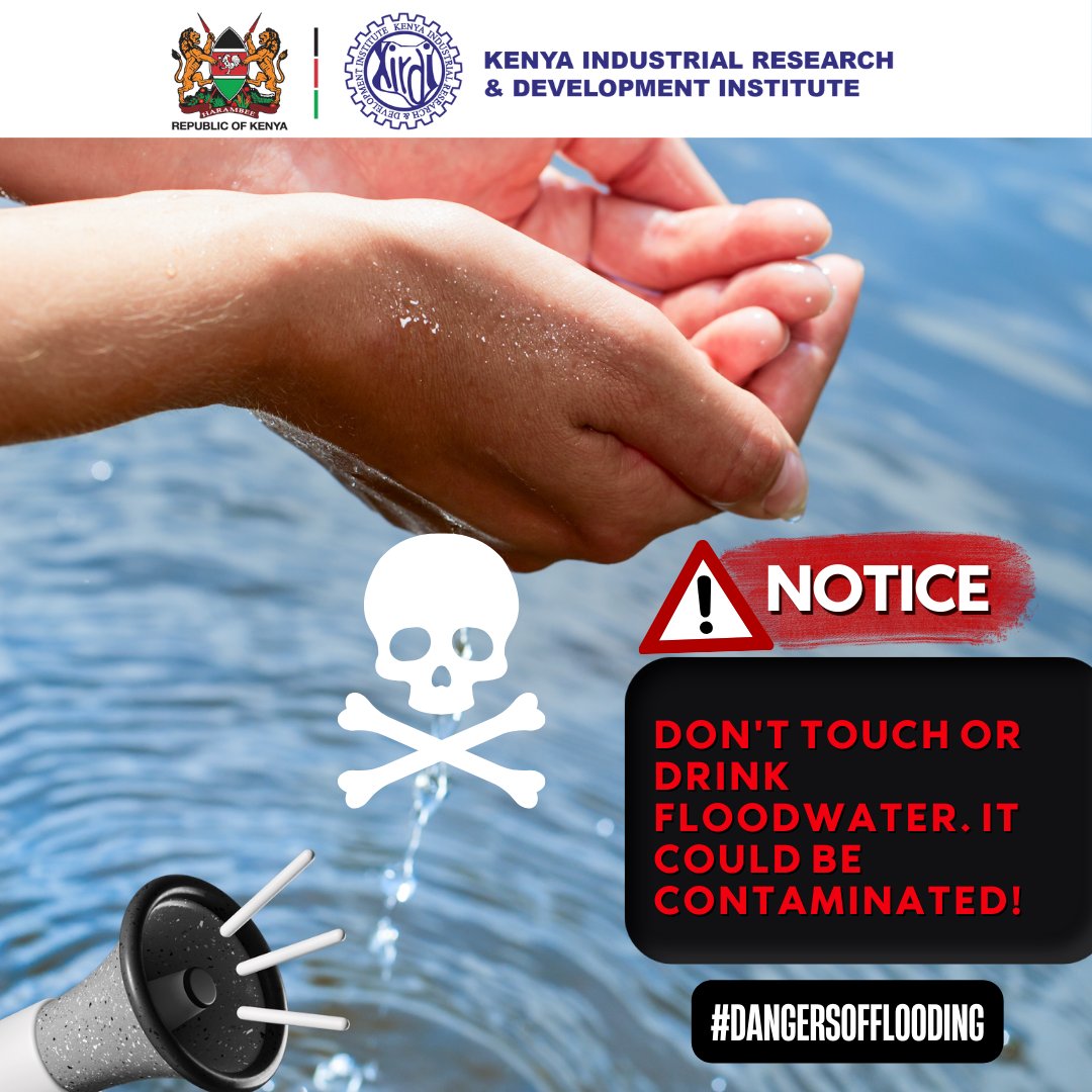 Contaminants flow with floodwaters. Don't risk your health. Don't drink, stay safe. #FloodsAdvisoryKE #Floodsafety