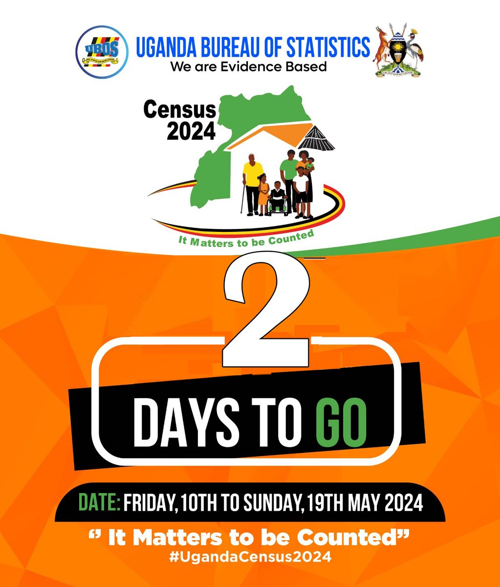 It's a new day, just 48 hours before the significant day. We would like to remind you to participate in the upcoming census 2024. Prepare to be counted on 10th May, which is this Friday. #UgandaCensus2024