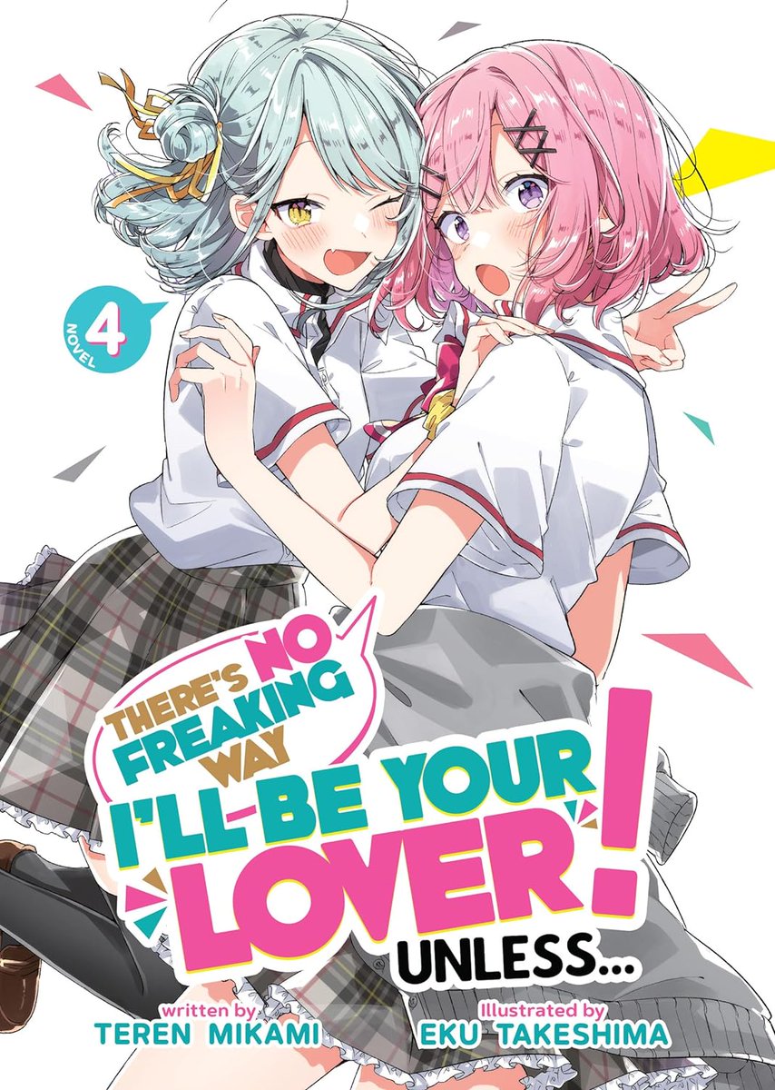#NewRelease 📖 'There's No Freaking Way I'll be Your Lover! Unless...' Volume 4 from Seven Seas available to purchase in print and digitally. #Yuri #LightNovel #ad 

🛒 amzn.to/3QCvw7s