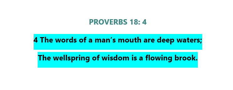 PROVERBS 18: 4