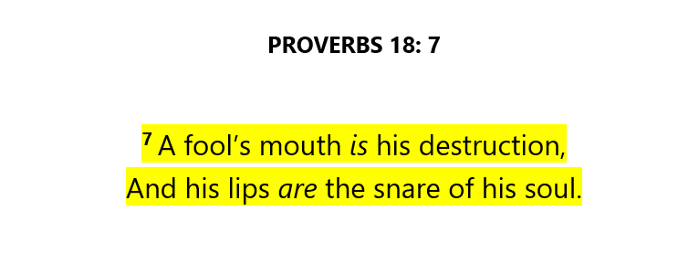 PROVERBS 18: 7