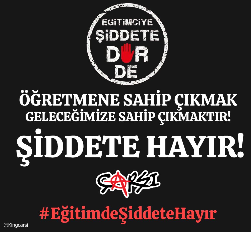 ÖĞRETMENE SAHİP ÇIKMAK GELECEĞİMİZE SAHİP ÇIKMAKTIR! #EğitimdeŞiddeteHayır