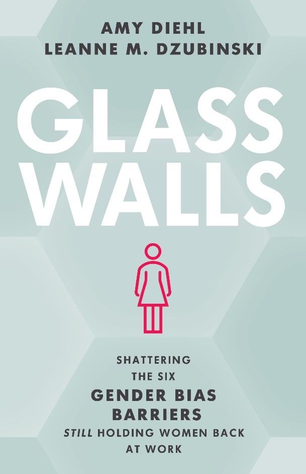 Glass Walls — Shattering the Six Gender Bias Barriers. A new, important, and richly detailed guide to understanding gender bias including practical solutions for #leaders, workplace allies and individual #women. @amydiehl @leannedz buff.ly/3sDDkg5 #book