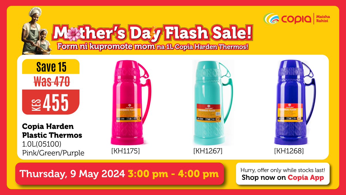Form ya hii Mother’s Day ni kupromote mom na 1L Copia Harden Thermos in her favourite colour!! Tune in to the #COPIAFLASHSALE hii Thursday from 3PM - 4PM on #CopiaApp uipate at a discount! Follow this link: bit.ly/3HVWgea #MothersDay #PromiseToMom
