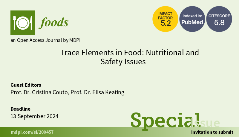 #foodsmdpi 🌈Welcome to contribute to this special issue '#Trace Elements in Food: #Nutritional and #Safety Issues' Guest Editors: Prof. Dr. Cristina Couto and Prof. Dr. Elisa Keating 📌Link: mdpi.com/journal/foods/…