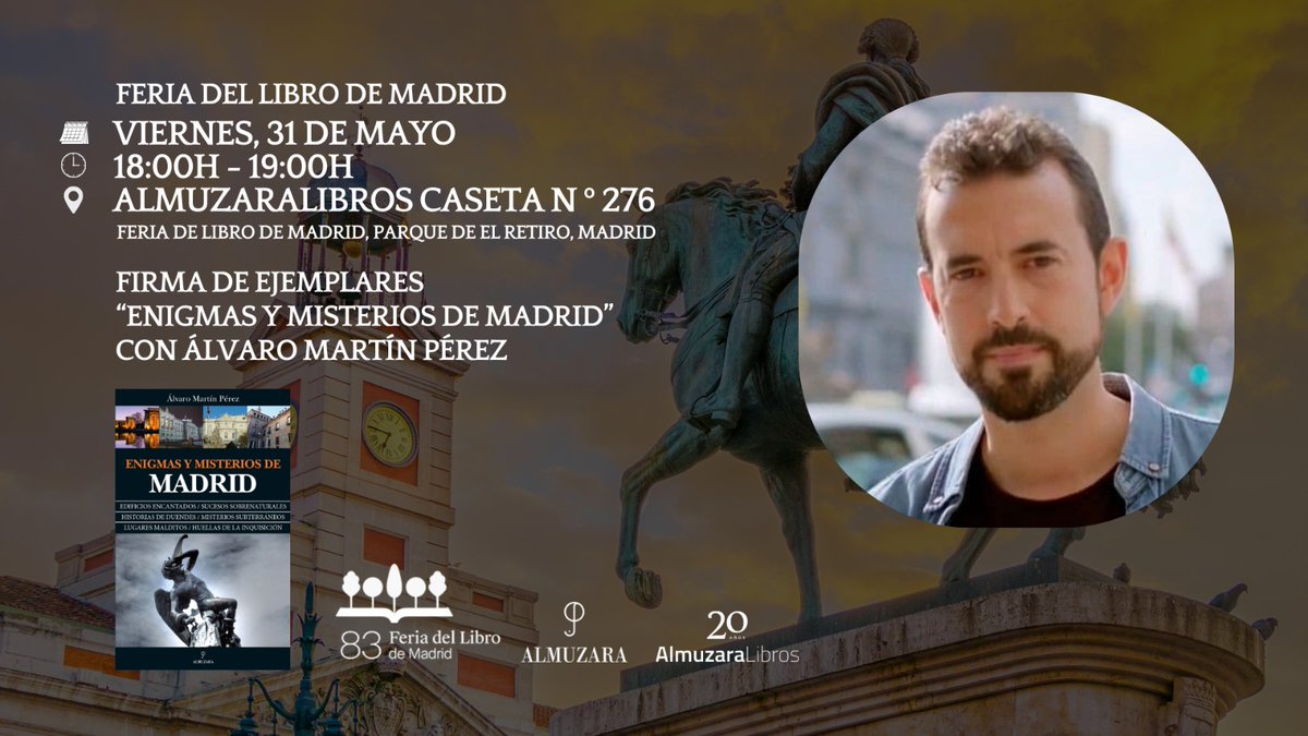 📚 FERIA DEL LIBRO 🔴 El viernes 31 de mayo os espero en la caseta 276 de Almuzara para firmar mi libro 'Enigmas y misterios de Madrid'. A las 18:00, no faltéis!!