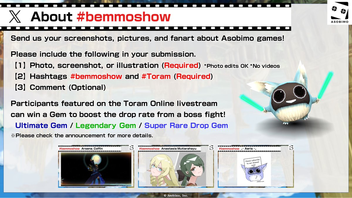 #Toram Bemmo Livestream

Show your screenshots, pictures, and illustrations on Bemmo Channel!♪

Users featured during our Toram Online live stream will receive a Gem to us in future boss fights!

Just tag your pictures with #bemmoshow & #Toram
