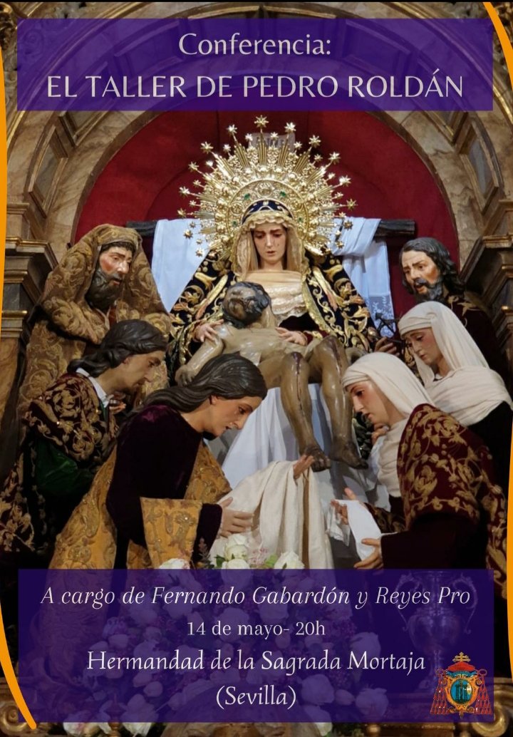 ⚫️🟣 *CONFERENCIA* El próximo *martes 14 de mayo a las 20h* tendremos en nuestra Hermandad una conferencia bajo el título de *“El taller de Pedro Roldán”* a cargo de Fernando Gabardón y Reyes Pro. #EsLaHoraDeLaPiedad