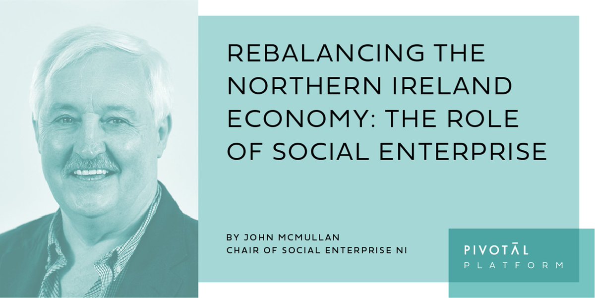 'Social enterprise delivers greater community cohesion, greater resilience and an economic platform for reinvesting within local communities.' For Pivotal Platform @JohnSocEnt details the potential of social enterprise & the need for a Social Value Act NI. pivotalppf.org/our-work/pivot…