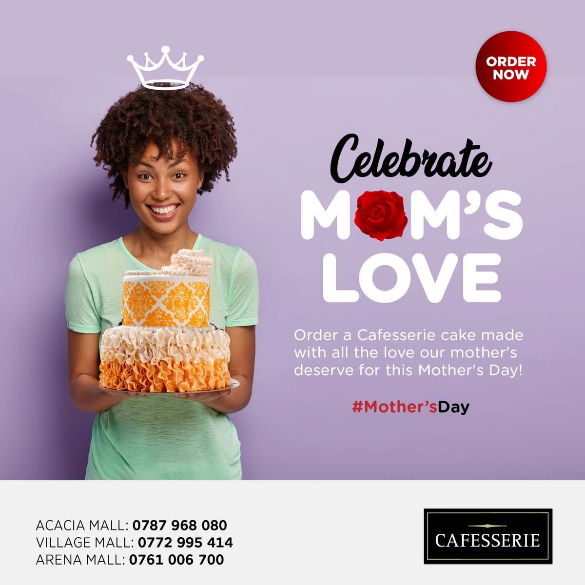 This #MothersDay ,celebrate Mom's #love with a delicious #cake from Cafesserie!🧁🍰🎂 Order a Cafesserie cake made with all the love our mothers deserve. For orders & inquiries, you can contact us on: Acacia Mall 0787-968080, Village Mall 0772-995414 & Arena Mall 0761-006700
