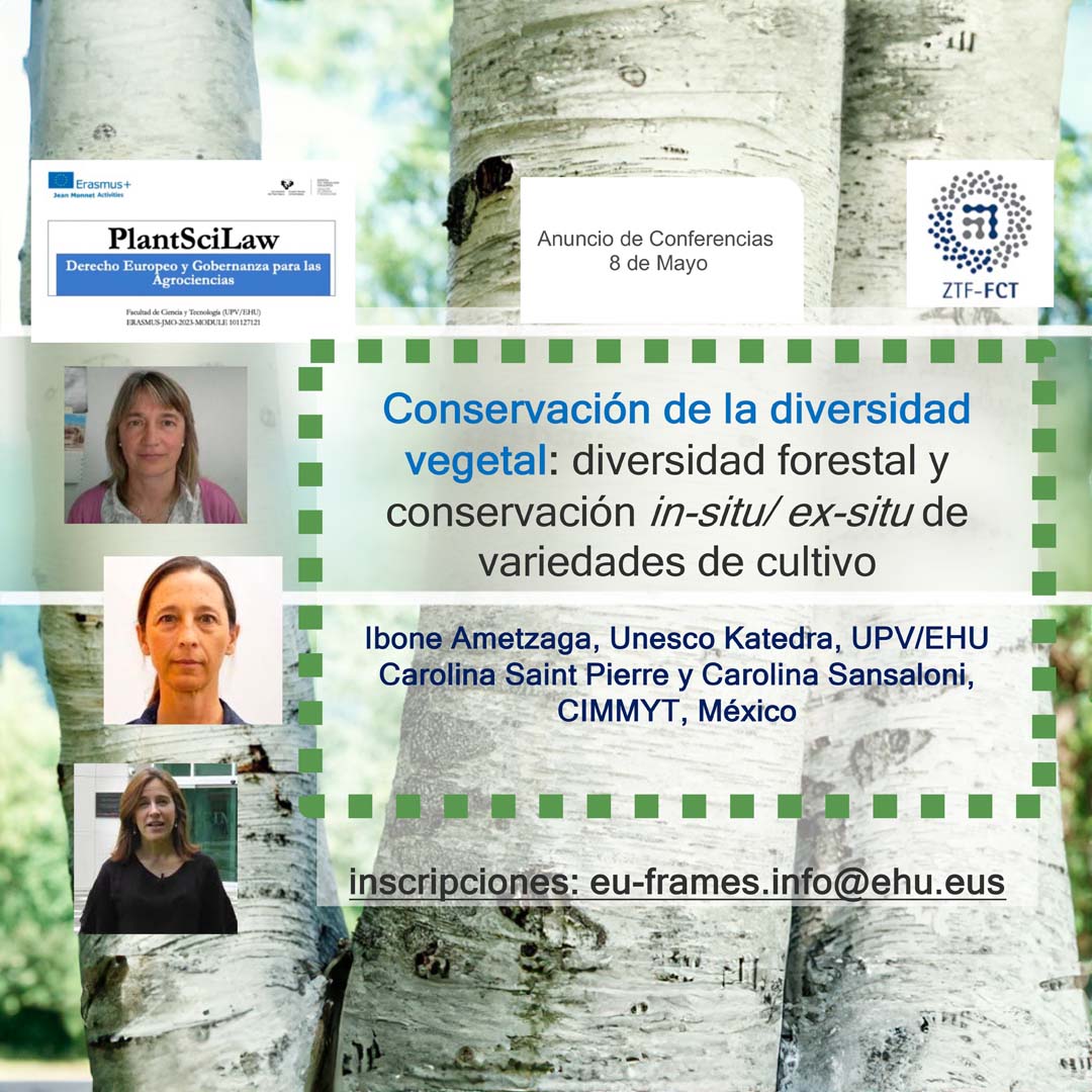 📣📣Hitzaldia / Conferencia Conservación de la diversidad vegetal: diversidad forestal y conservación in-situ/ex-situ de variedades de cultivo ➡ Inscripciones: eu-frames.info@ehu.eus @upvehu
