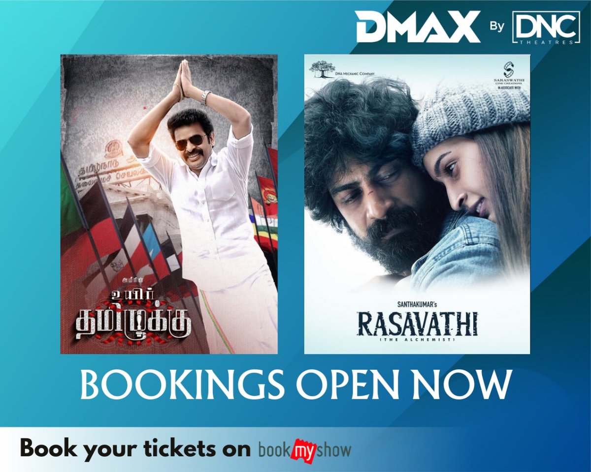 #UyirThamizhukku and #Rasavathi movies bookings open now at your #DMAXbyDNCTheatres Book your tickets on #Bookmyshow @Santhakumar_Dir @iam_arjundas @actortanya @actorramya @directorameer @adham_bava