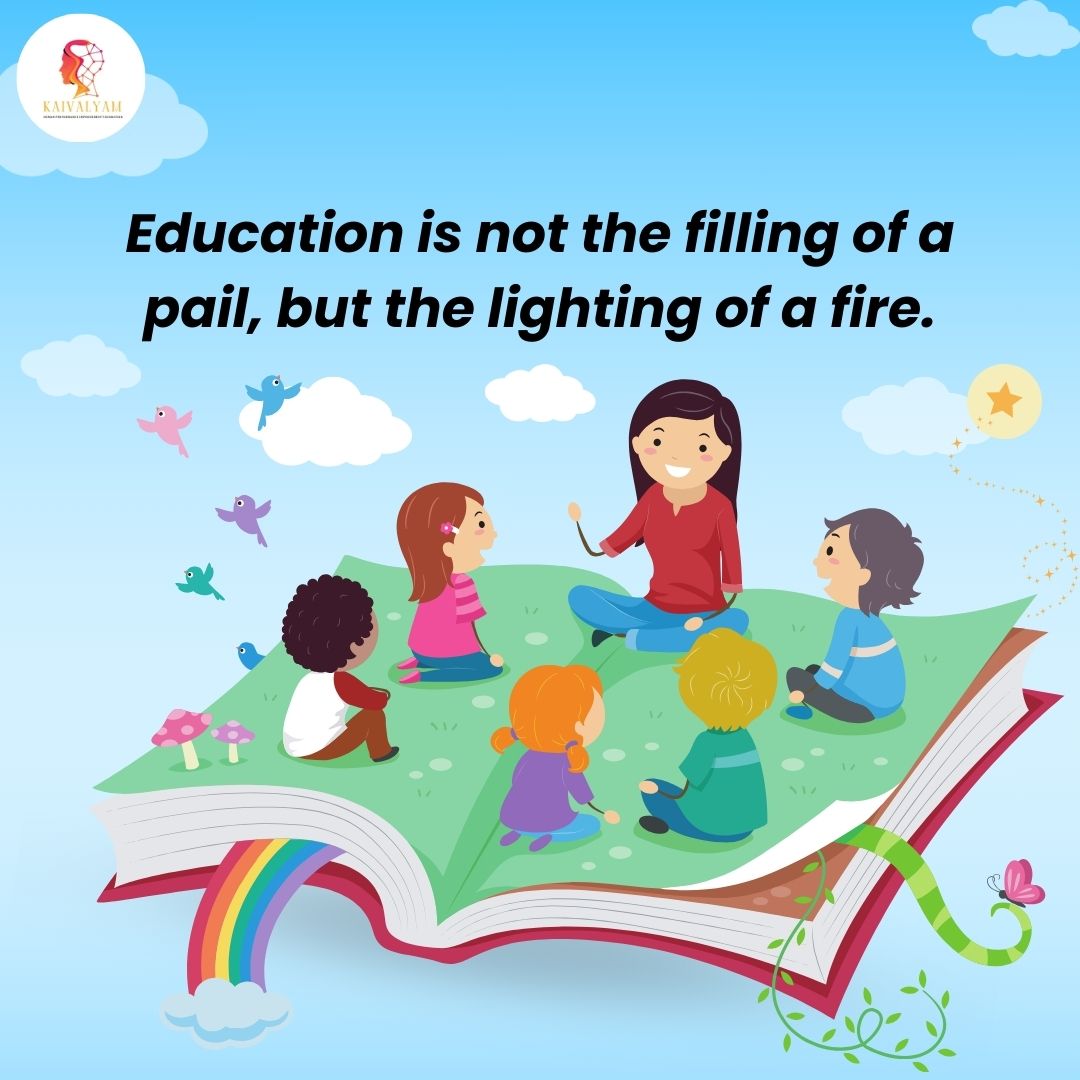 Education is not the filling of a pail, but the lighting of a fire.
#education #lighting #fire #educationforall #ChildEducation #kaivalyamFoundation